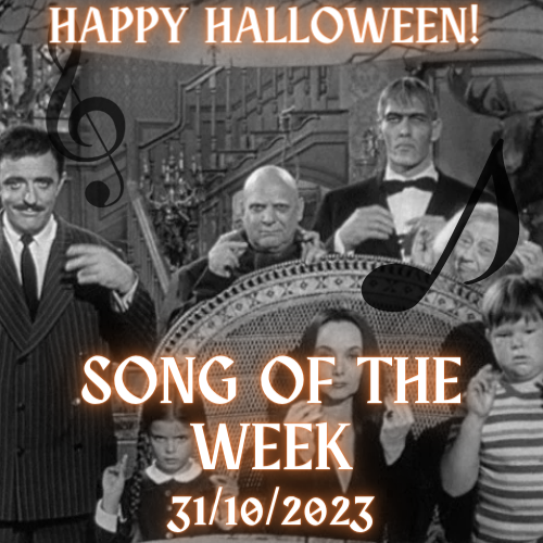 Song of the Week - 31/10/2023 - Adams Family Theme, Vic Mizzy